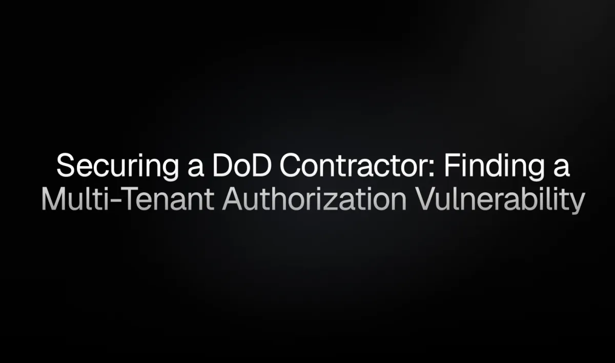 DoD Contractor Exposed: Multi-Tenant Authorization Vulnerability Uncovered